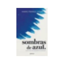 SOMBRAS DE AZUL | Libreria Dante | https://static.wixstatic.com/media/cc7a7d_eaa4da9a0ca24fee8603d7f749b80d81~mv2.webp/v1/fit/w_