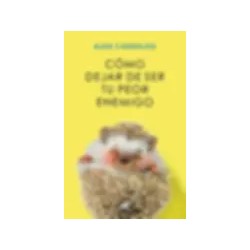 CÓMO DEJAR DE SER TU PEOR ENEMIGO | Libreria Dante | https://static.wixstatic.com/media/cc7a7d_6b7f5a5cf4d84271853e37eb1a0e3d0f~