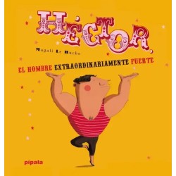 HÉCTOR, EL HOMBRE EXTRAORDINARIAMENTE FUERTE | Libreria Dante | https://static.wixstatic.com/media/cc7a7d_21a3dc072c1c4c468a4bc7