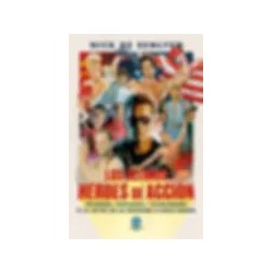 LOS ÚLTIMOS HÉROES DE ACCIÓN | Libreria Dante | https://static.wixstatic.com/media/cc7a7d_c38d6f27c47444a99f5e3d73b0615ea3~mv2.w