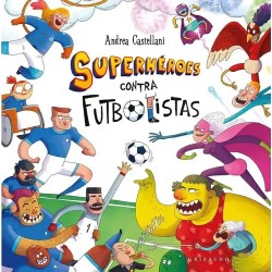 SUPERHÉROES CONTRA FUTBOLISTAS | Libreria Dante | https://static.wixstatic.com/media/cc7a7d_1012e98ffada4815a5d751fd21e34007~mv2
