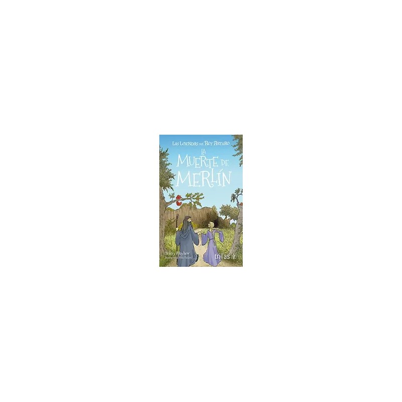 LA MUERTE DE MERLÍN | Libreria Dante | https://static.wixstatic.com/media/cc7a7d_216c1e1598f04a4c8e7f4c323a73286e~mv2.webp/v1/fi