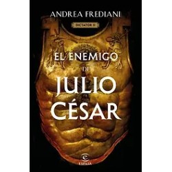 EL ENEMIGO DE JULIO CÉSAR. Serie Dictator 2 | Libreria Dante | https://static.wixstatic.com/media/cc7a7d_7b2eaea07bd2462e9f4821a