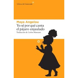 YO SÉ POR QUÉ CANTA EL PÁJARO ENJAULADO | Libreria Dante | https://static.wixstatic.com/media/cc7a7d_3c0de10b1bc3442695285f2eacc