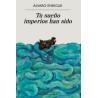 TU SUEÑO IMPERIOS HAN SIDO | Libreria Dante | https://static.wixstatic.com/media/cc7a7d_0fd87be943a947ecbd09d051a7458b74~mv2.web