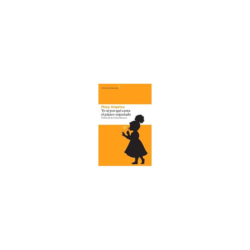 YO SÉ POR QUÉ CANTA EL PÁJARO ENJAULADO | Libreria Dante | https://static.wixstatic.com/media/cc7a7d_3c0de10b1bc3442695285f2eacc