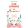 ELIJO APRENDER A AMARME | Libreria Dante | https://static.wixstatic.com/media/cc7a7d_e3b54ce04c214a73b3c4e06056eb86b2~mv2.webp/v