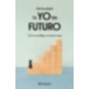 TU YO DEL FUTURO | Libreria Dante | https://static.wixstatic.com/media/cc7a7d_72ac4b630b3a4615a7c1cda91c74dfd1~mv2.webp/v1/fit/w